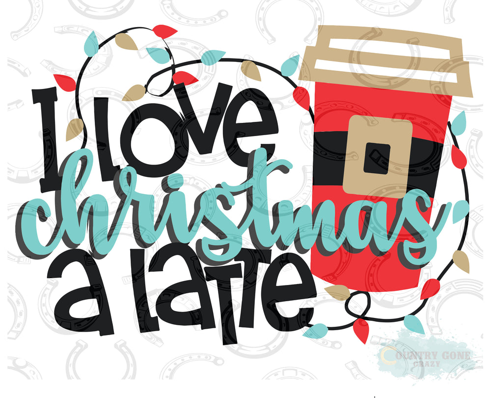 HT085 • I Love Christmas A Latte-Country Gone Crazy-Country Gone Crazy