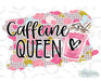 HT191 • Caffeine Queen-Country Gone Crazy-Country Gone Crazy