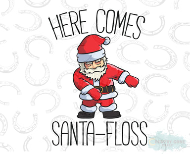 HT475 • Here Comes Santa Floss-Country Gone Crazy-Country Gone Crazy