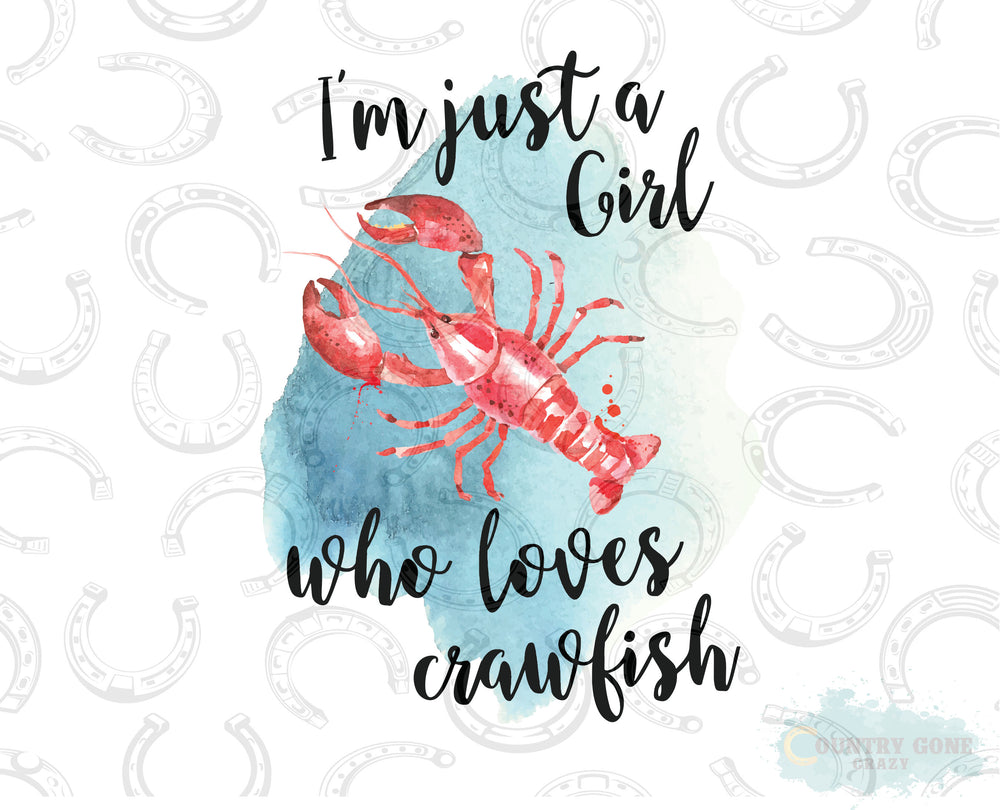 HT580 • I'm Just A Girl Who Loves Crawfish-Country Gone Crazy-Country Gone Crazy