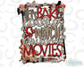 HT889 • Bake Cookies & Watch Christmas Movies-Country Gone Crazy-Country Gone Crazy