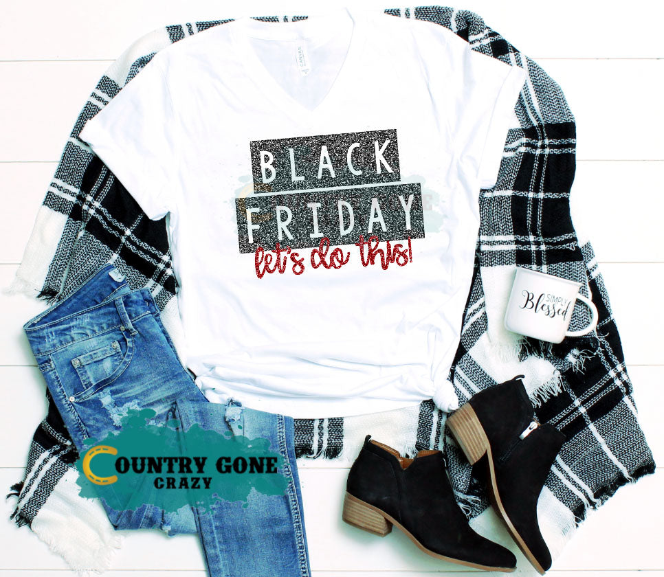 HT1154 • Black Friday Let's Do This-Country Gone Crazy-Country Gone Crazy