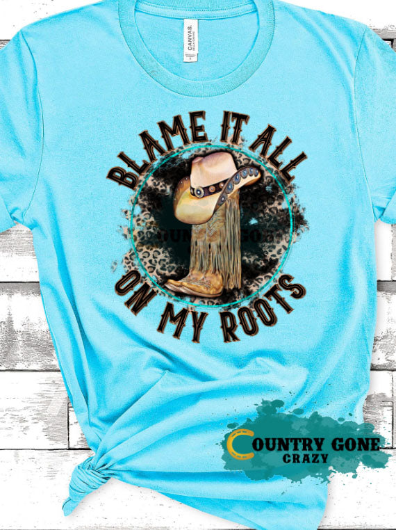 HT1395 • Blame It All On My Roots-Country Gone Crazy-Country Gone Crazy