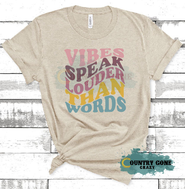 HT1858 • Vibes Speak Louder Than Words-Country Gone Crazy-Country Gone Crazy
