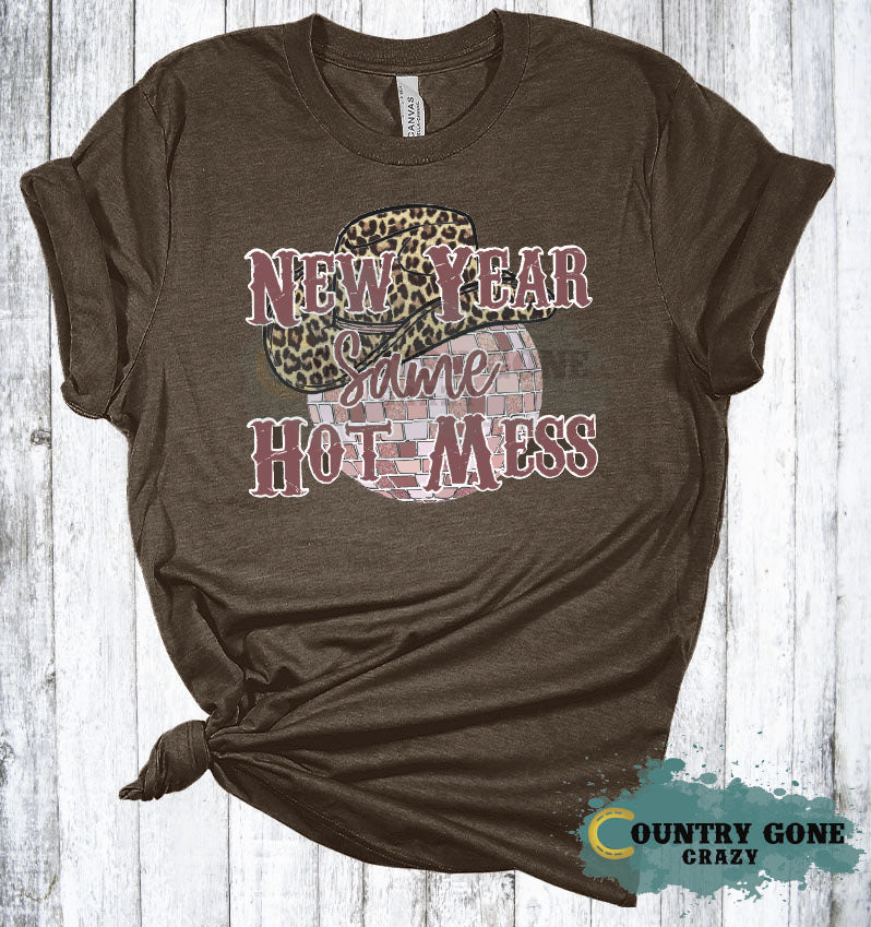 HT2211 • New Year Same Hot Mess — Country Gone Crazy
