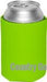 Neon Green Koozie-Country Gone Crazy-Country Gone Crazy